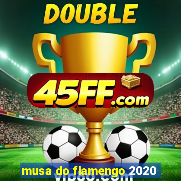 musa do flamengo 2020